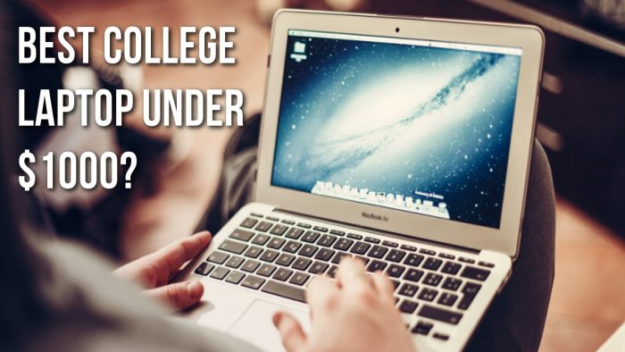 Best Laptops Under $1000 for College Students