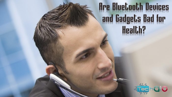 Are Bluetooth Devices and Gadgets Bad for Health