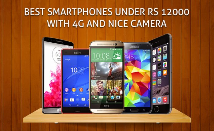 Best Smartphones Under Rs 12000 with 4G and nice Camera
