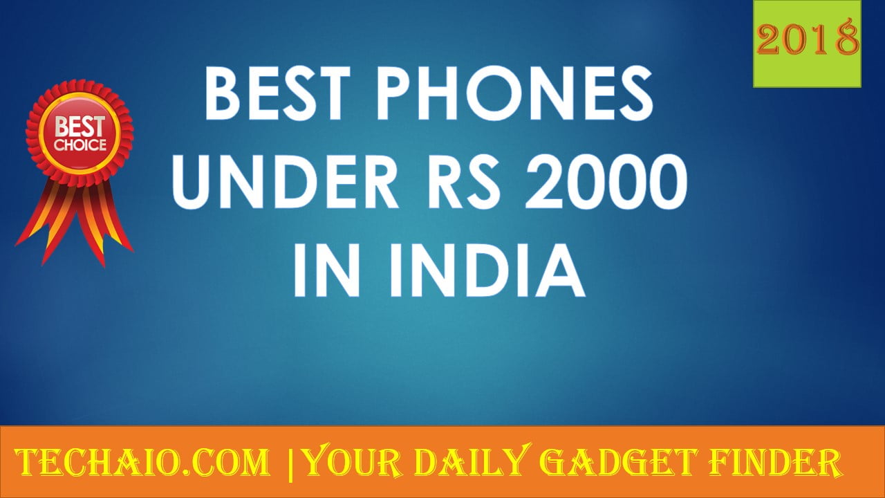 Best Mobile Phones Under Rs 2000 in India