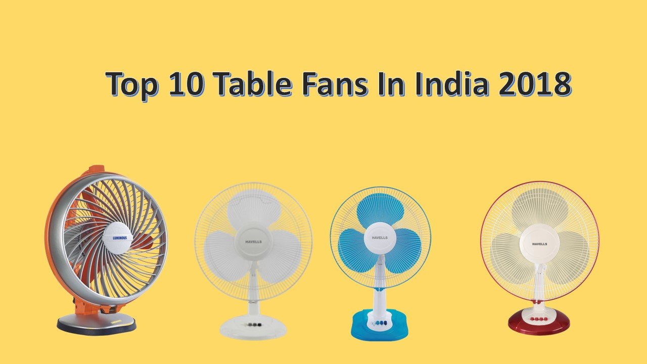 Top 10 Table Fans In India 2018