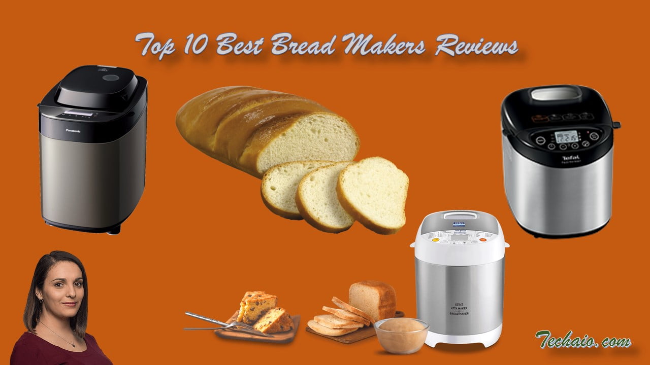 Top 10 Best Bread Makers Reviews