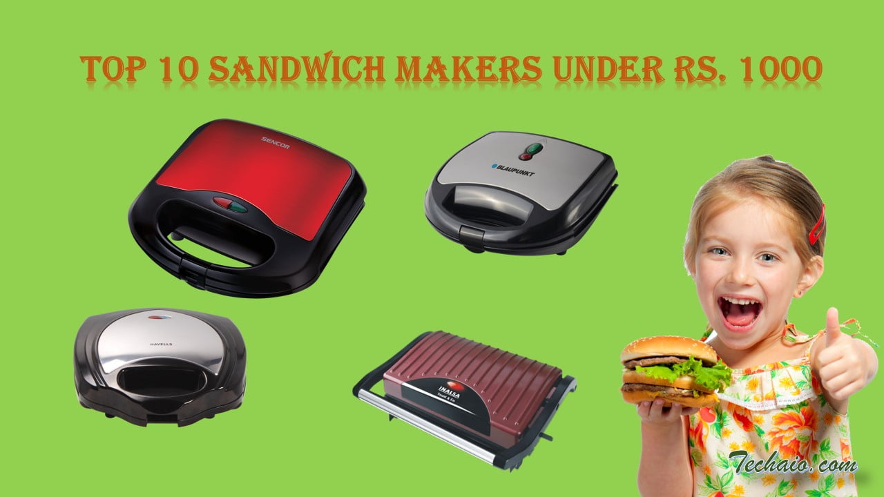 Top 10 Sandwich Makers Under Rs. 1000