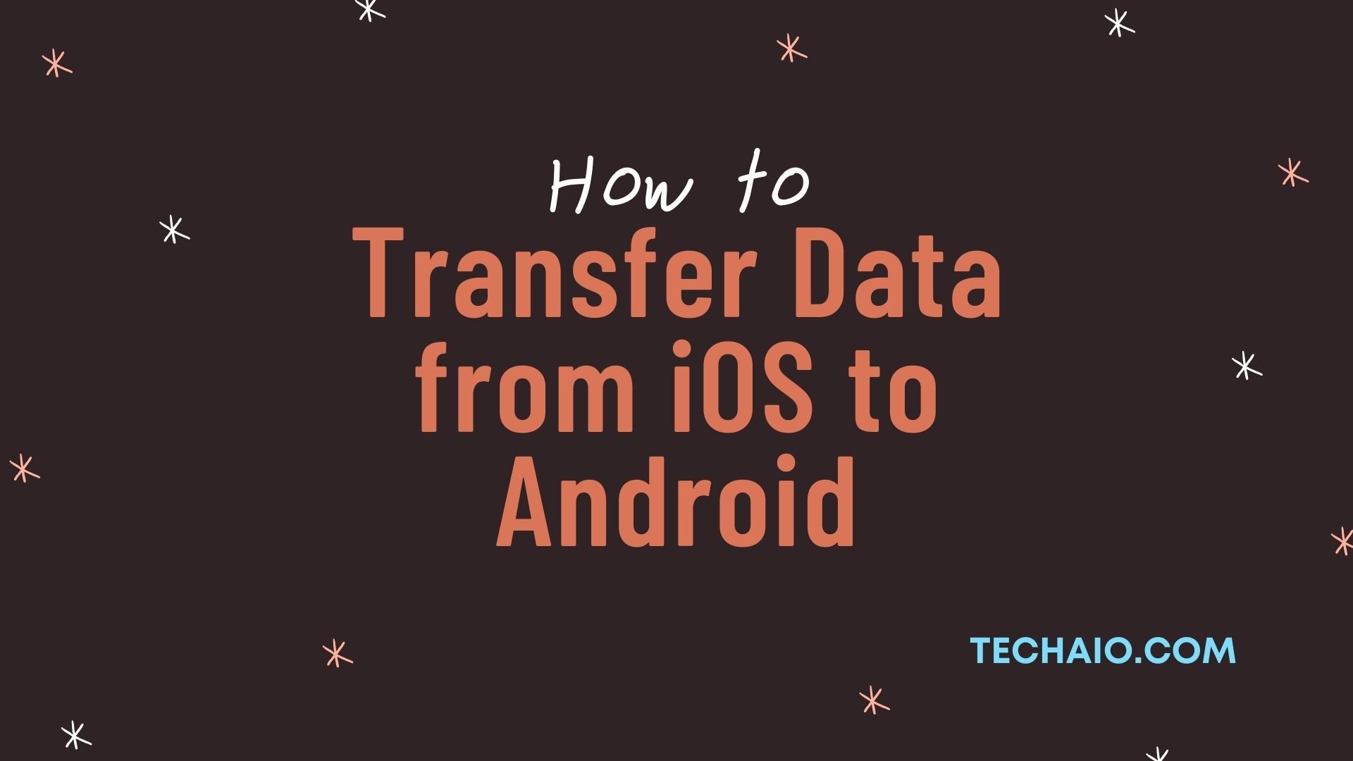 How to transfer data from iOS to Android