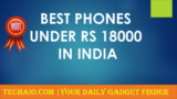 Best Phones 18000 Range in India