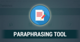 Paraphrasing tool that Assists you in writing
