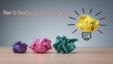 How to Develop a Creative Practice?